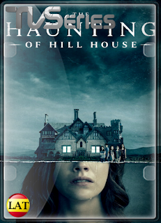 The Haunting Of Hill House (Temporada 1) WEB-DL 1080P LATINO