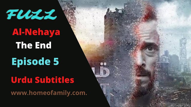 Al-Nehaya The End episode 5 in Urdu subtitles