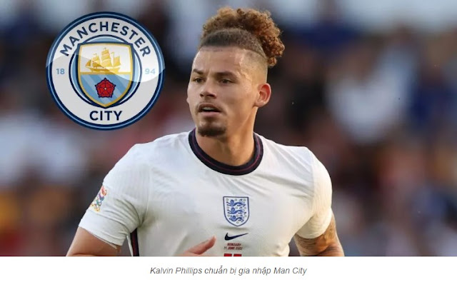 Sốt dẻo tin chuyển nhượng 25/6: Man City chi đậm mua Kalvin Phillips Philip