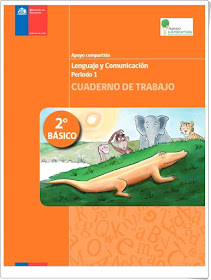 "Cuaderno de trabajo de Lengua Española de 2º de Primaria" (Ministerio de Educación de Chile). Periodo 1.