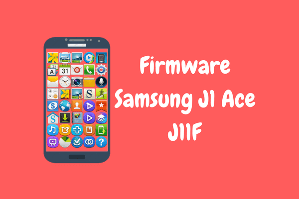 ﻿Firmware Samsung J1 Ace 4G (J111F) Bahasa Indonesia