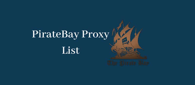 A huge number of User can Once Again Access Piratebay Proxy in 2019 