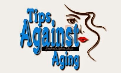 Tips Against Aging