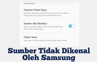 Cara Install Aplikasi Sumber Tidak diketahui Samsung dengan Mudah
