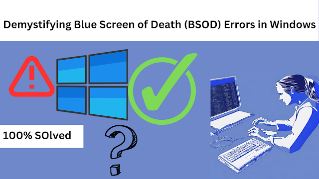  Demystifying Blue Screen of Death (BSOD) Errors in Windows | What is a BSOD?