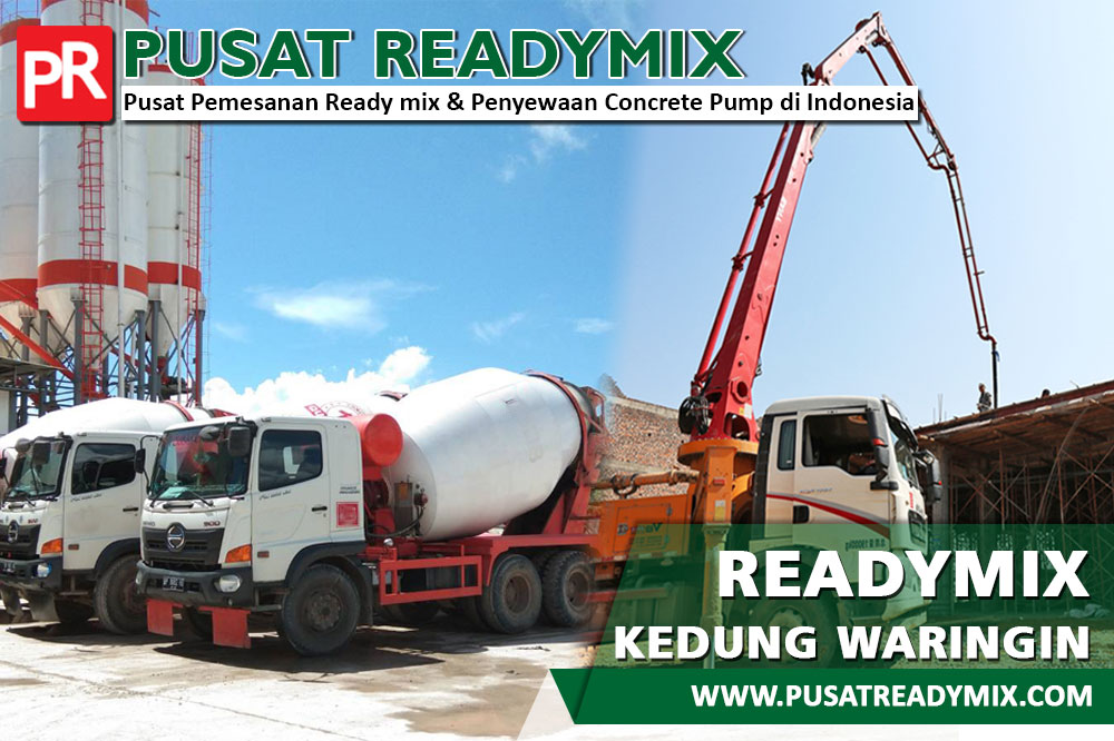 HARGA READYMIX KEDUNGWARINGIN, JUAL BETON READY MIX KEDUNGWARINGIN, HARGA BETON COR READY MIX KEDUNGWARINGIN PER M3 2024