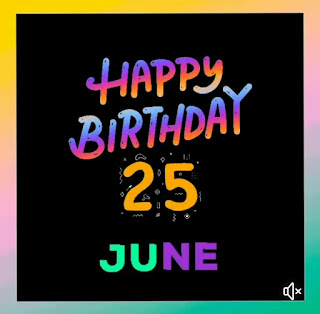 Happy belated Birthday of 25th June video download