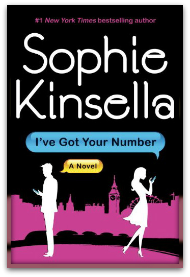 I've Got Your Number by Sophie Kinsella Format Hardcover Pages 448