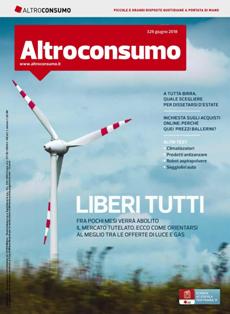 Altroconsumo 326 - Giugno 2018 | ISSN 0392-5722 | TRUE PDF | Mensile | Elettrodomestici | Casa | Energia | Consumatori
La rivista omonima informa e consiglia il consumatore su sicurezza, salute e qualità degli acquisti; vengono fatti test su prodotti in commercio. La rivista, che esce 11 mesi all'anno (mensile con l'eccezione di agosto), è nata lo stesso anno in cui è stata fondata l'associazione.