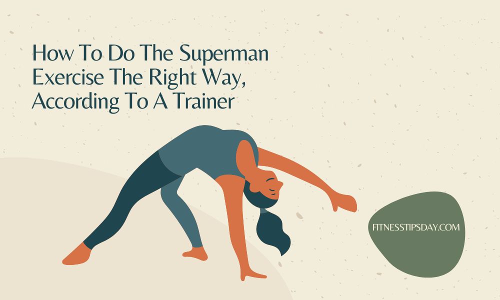 How To Do The Superman Exercise The Right Way, According To A Trainer