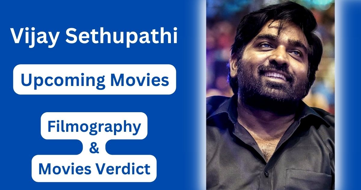 Vijay Sethupathi Upcoming Movies, Filmography, Hit or Flop List