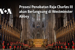 Prosesi Penobatan Raja Charles III akan Berlangsung di Westminster Abbey