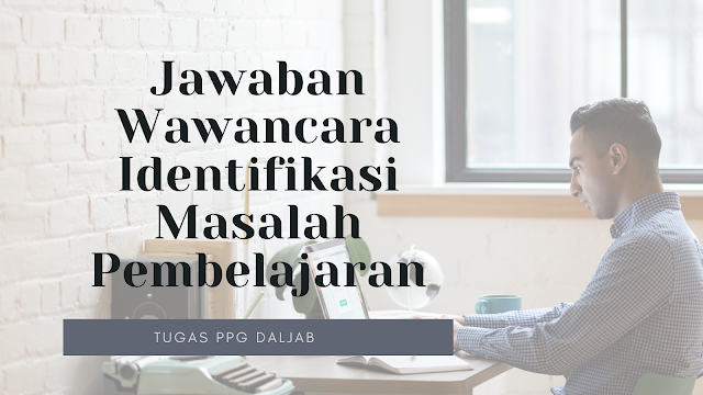 Jawaban Wawancara PPG