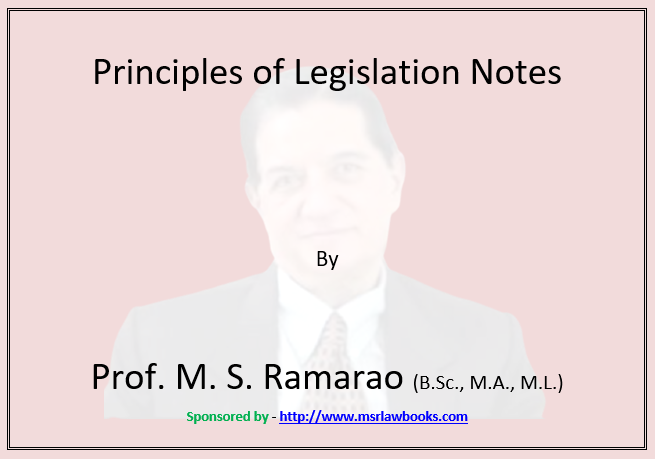 Principles of Legislation Notes | Sponsored by MSR Law Books