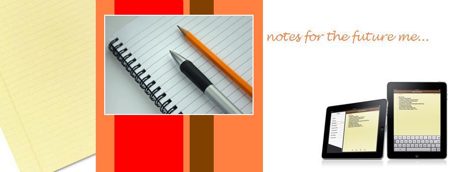 notes for the future me...