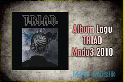 Lagu Triad Album Madu3 2010