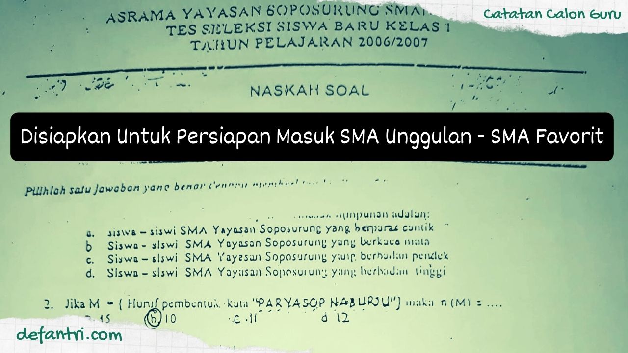 Pembahaasn 40 Soal Matematika SMP Seleksi Akademik Masuk Asrama Yayasan TB Soposurung - SMAN 2 Balige 2006