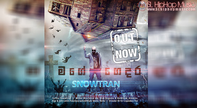 Snowtran, Music Video, Sinhala Rap, sl hiphop, rewined, AKI VISH, 