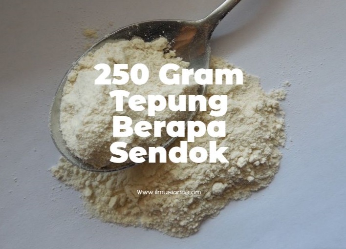 250 Gram Tepung Berapa Sendok