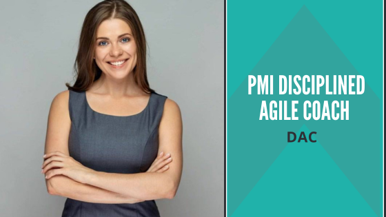 DAC: PMI Disciplined Agile Coach