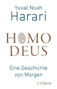 Homo Deus: Eine Geschichte von Morgen