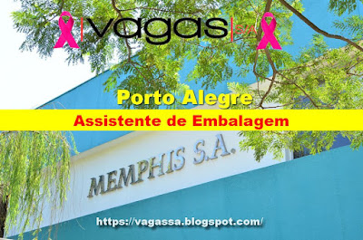 Memphis abre vaga para Assistente de Embalagens em Porto Alegre