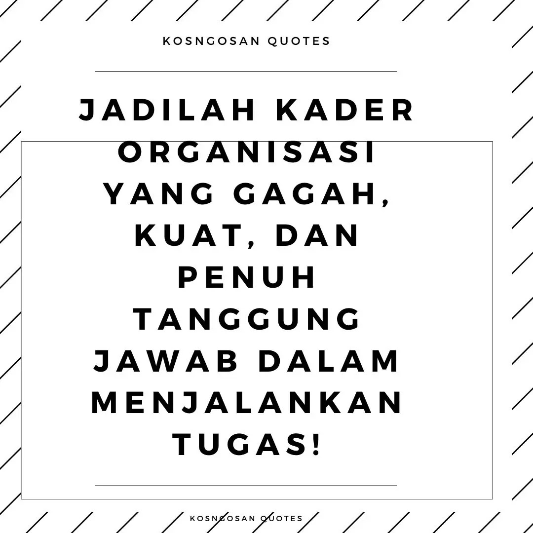 100 Kata Motivasi Organisasi Untuk Semangat Perjuangan Kosngosan