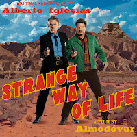New Soundtracks: STRANGE WAY OF LIFE (Alberto Iglesias)