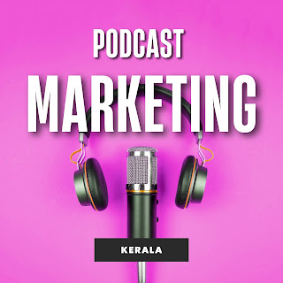 Podcast Marketing Kerala
