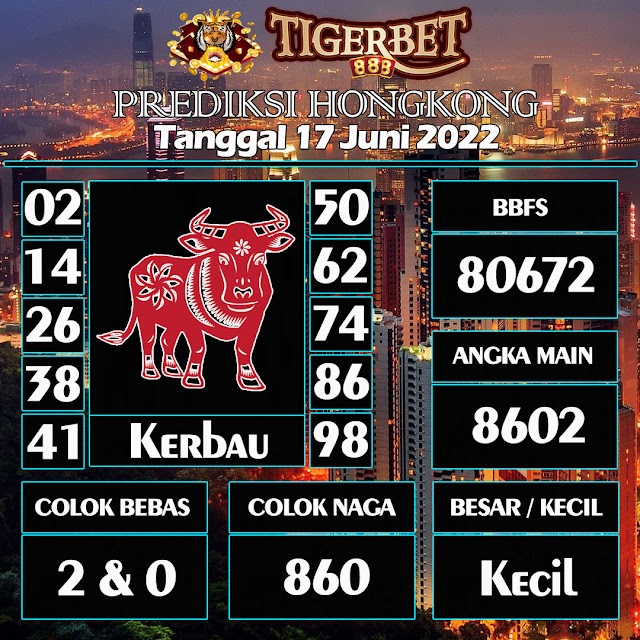 Prediksi Togel Hongkong Tanggal 17 Juni 2022 Tigerbet888