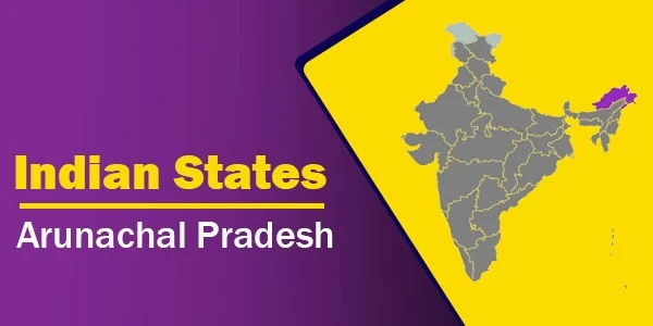 Indian States - Arunachal Pradesh | GK Boys