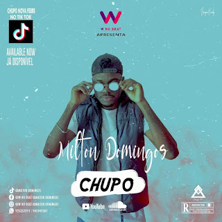 Imagem: Milton Domingos - Chupo(Afro House)[Prod. W No Beat]2020