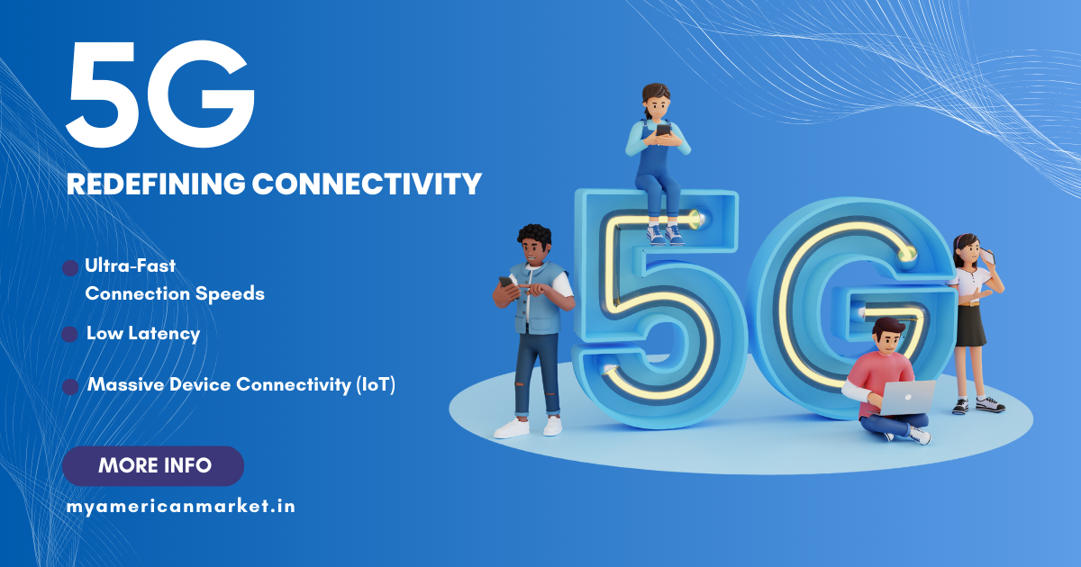 How 5G is Revolutionizing Connectivity in the U.S.: What You Need to Know