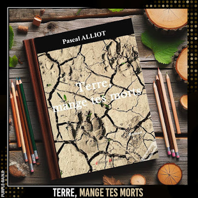 Avis Chronique • Terre, mange tes morts • Pascal Alliot