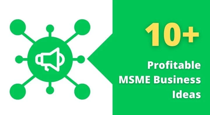 Profitable MSME Business Ideas In India ( Micro, Small & Medium)