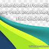 Cara Memperlihatkan Formatting Currency Pada Inserted Merge Field (Mail Merge)