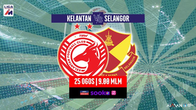 Siaran Langsung Live Streaming Kelantan vs Selangor Liga Super 2023