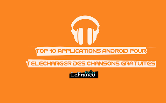 Top 10 applications Android pour télécharger des chansons gratuites 2018