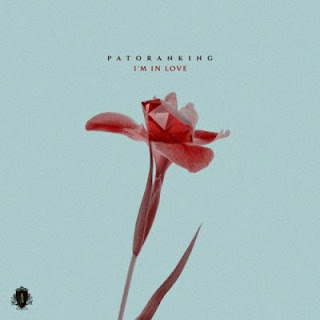 AUDIO:Patoranking -I'm In Love|Official Mp3 Audio music|DOWNLOAD 