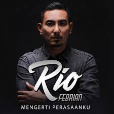 Chord Lagu & Kunci Gitar Rio Febrian - Mengerti Perasaanku