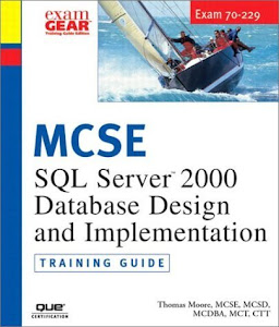 MCAD/MCSD/MCSE Training Guide (70-229): SQL Server 2000 Database Design and Implementation by Moore, Thomas (2002) Hardcover