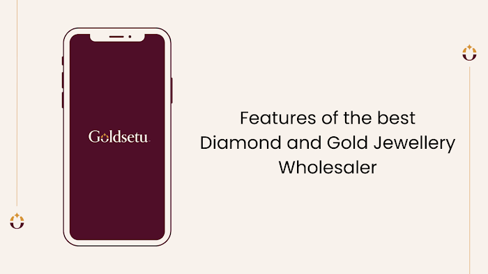 Goldsetu: The Best Diamond & Gold Jewellery Wholesaler