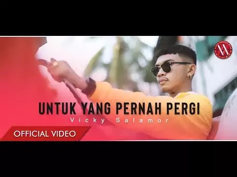 Vicky Salamor - Untuk Yang Pernah Pergi