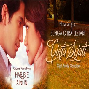 ost. habibie & ainun lirik lagu cinta sejati bunga citra lesari