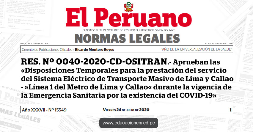 RES. Nº 0040-2020-CD-OSITRAN.- Aprueban las «Disposiciones Temporales para la prestación del servicio del Sistema Eléctrico de Transporte Masivo de Lima y Callao - »Línea 1 del Metro de Lima y Callao« durante la vigencia de la Emergencia Sanitaria por la existencia del COVID-19»