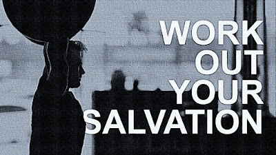 Work out your salvation