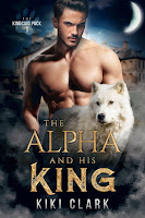 The Alpha and his King | Kickaid Pack #1 | Kiki Clark