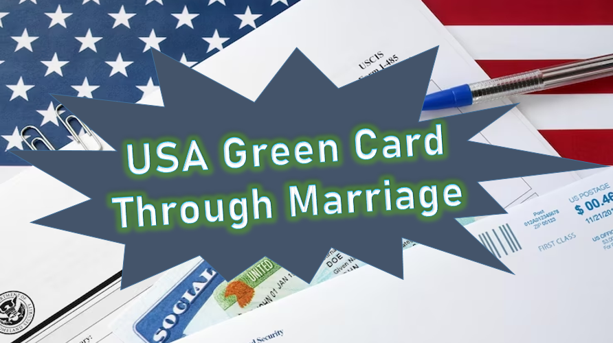 USA Green Card through Marriage: Navigating the Pathway to Permanent Residency