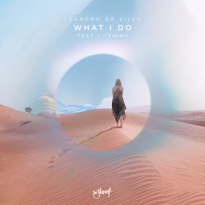 Leandro Da Silva Shares New Single ‘What I Do’ ft. Litening