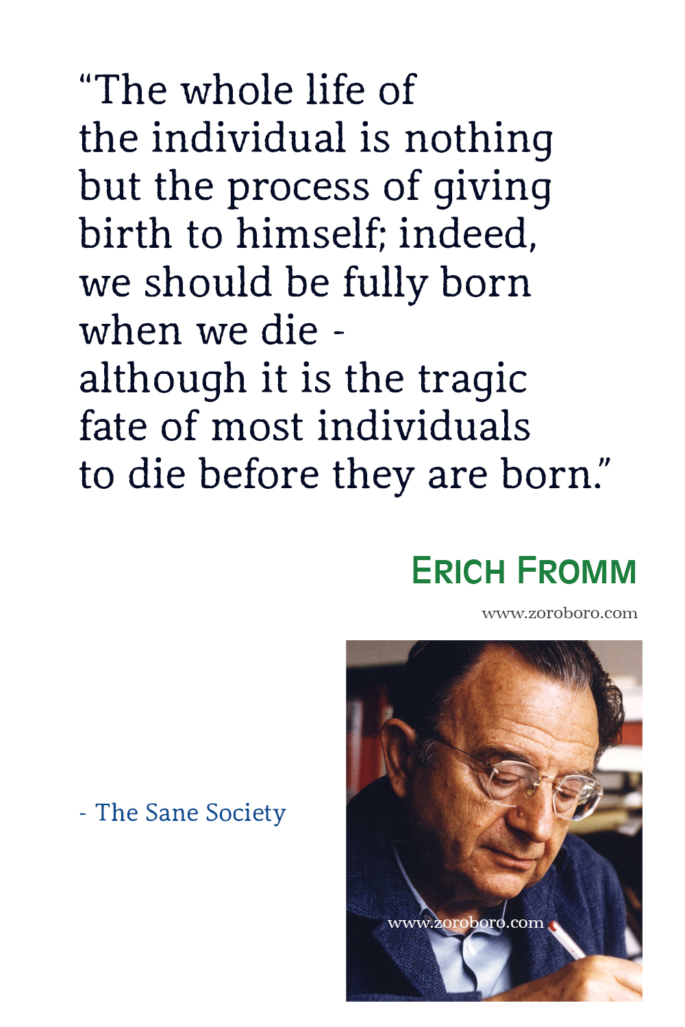 Erich Fromm Quotes, Erich Fromm Art of love Quotes, Erich Fromm Books Quotes, Erich Fromm The Sane Society, Erich Fromm Escape from Freedom Quotes.
